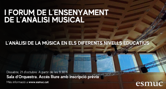 L’Esmuc organitza el I Fòrum de l’Ensenyament de l’Anàlisi musical