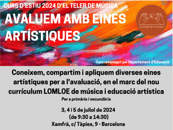 Curs d’estiu del Teler de Música: Avaluem amb eines artístiques