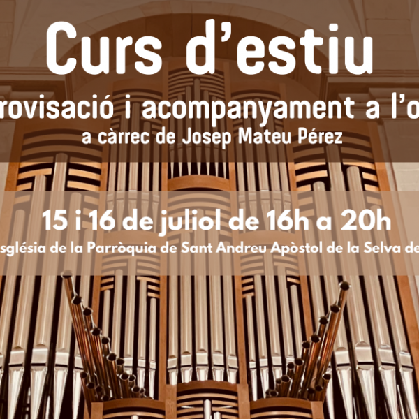 Curs d’estiu: improvisació i acompanyament a l’orgue